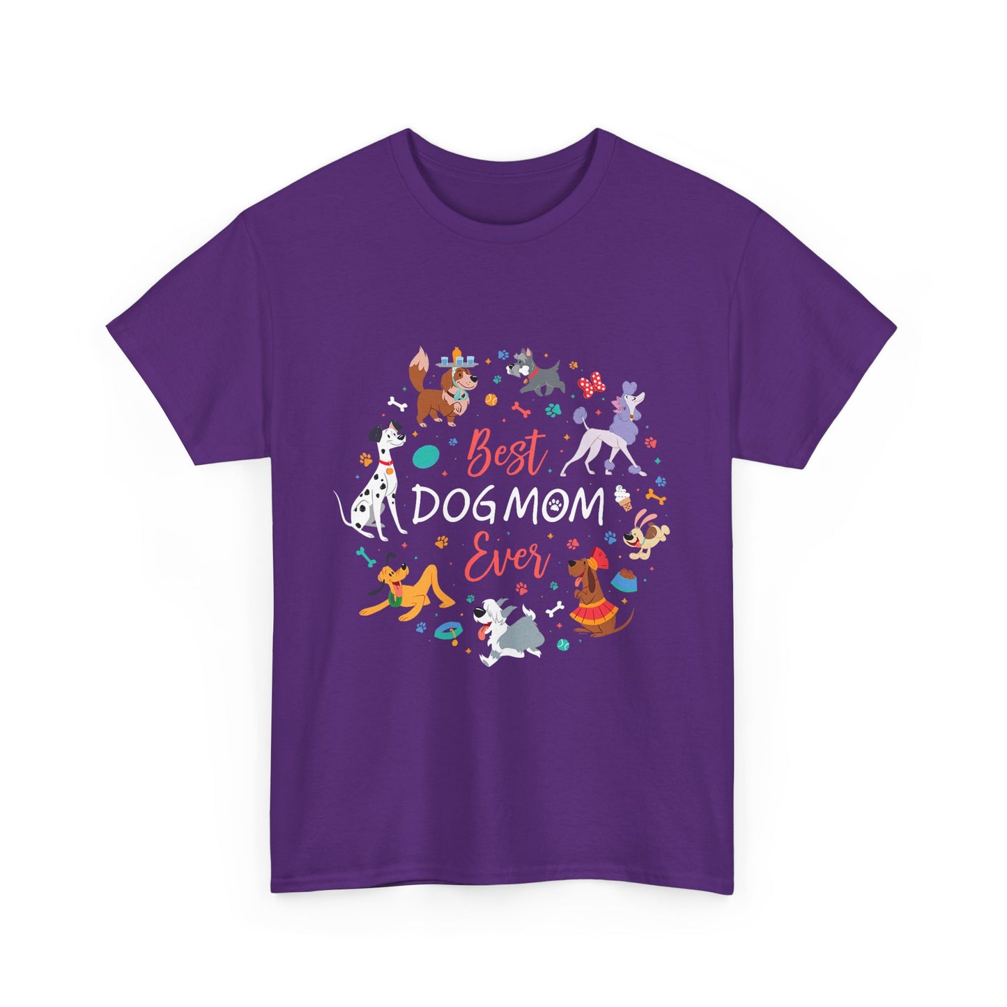 Best Dog Mom Ever Cotton T-Shirt In A Dog Universe