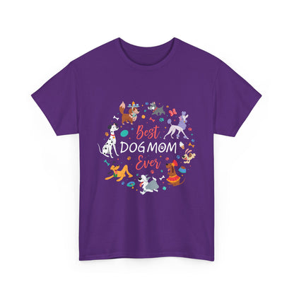 Best Dog Mom Ever Cotton T-Shirt In A Dog Universe