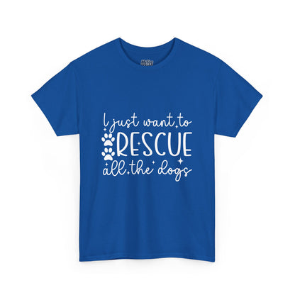 I Just Want To Rescue All The Doga Unisex T-Shirt – Soft Style, Big Heart