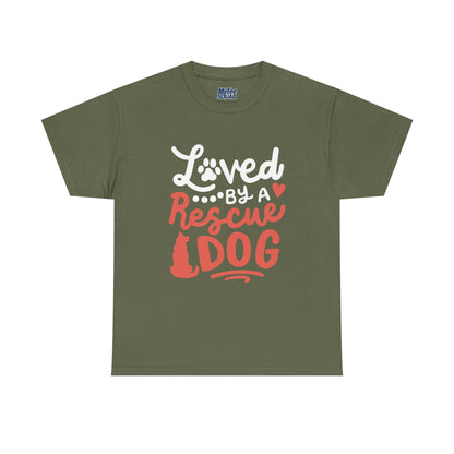 Loved By A Rescue Dog - Pet Lover T-Shirt