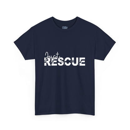 Just Rescue Unisex T-Shirt – For Proud Pet Rescuers