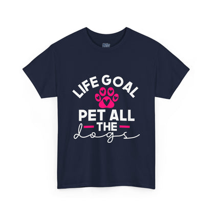 Life Goal Pet All The Dogs Unisex T-Shirt | Pet Every Pup Tee