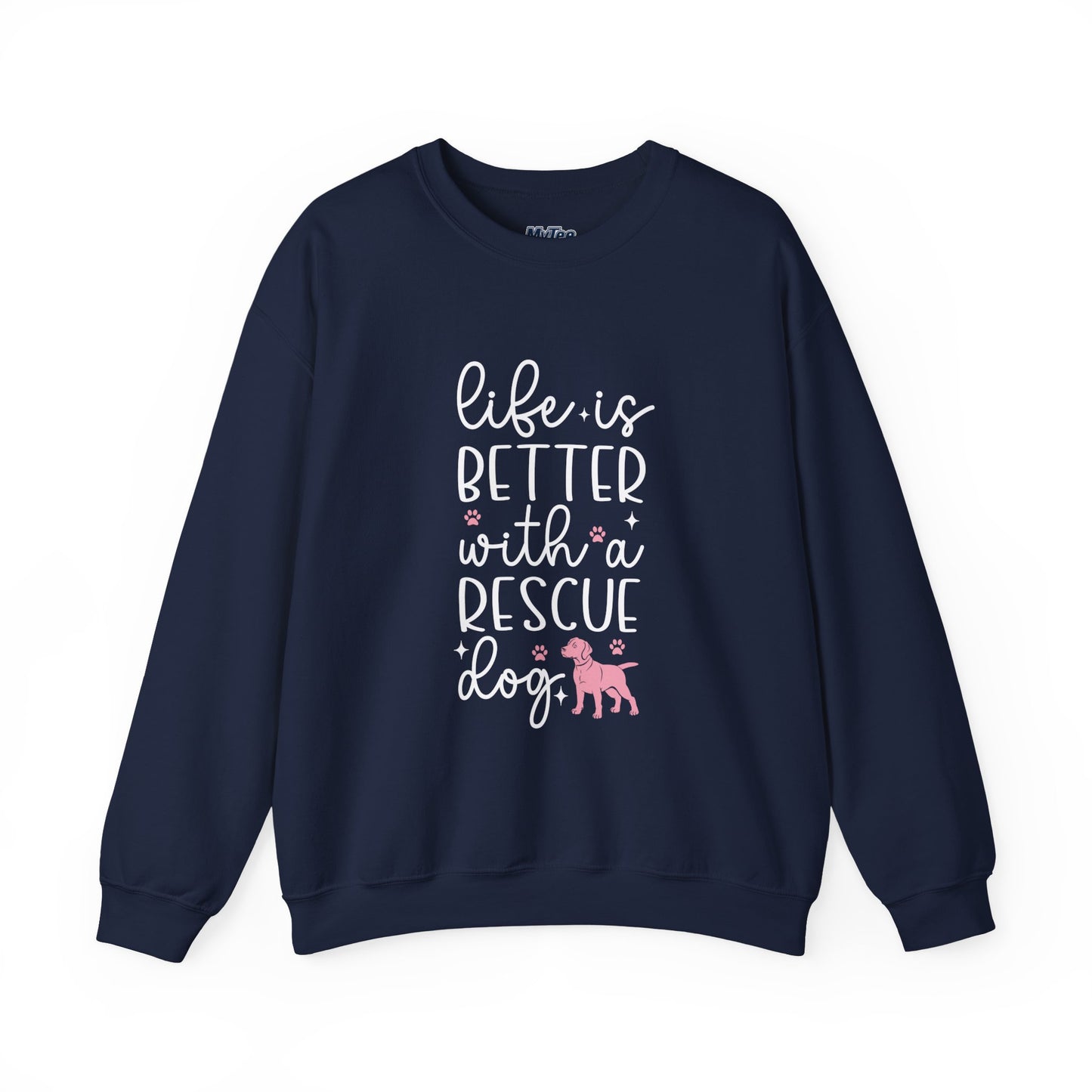 Life Is Better With A Rescue Dog Unisex Sweatshirt | Cozy Pet Lover Gift