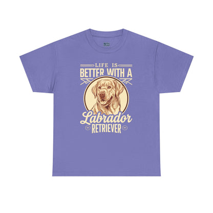 Life is Better With a Labrador Retriever Unisex T-Shirts