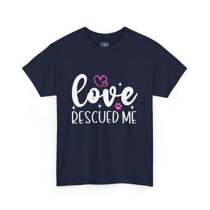 Love Rescued Me T-Shirt – Proud Rescue Pet Parent Tee