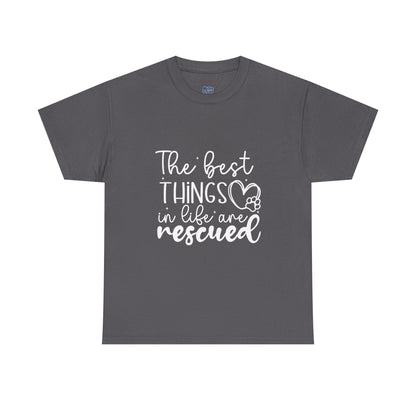 The Best Things In Life Are Rescue Unisex T-Shirt – Cozy Dog Love Vibes