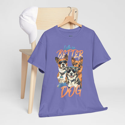 Life is Better With Dog Unisex T-shirt