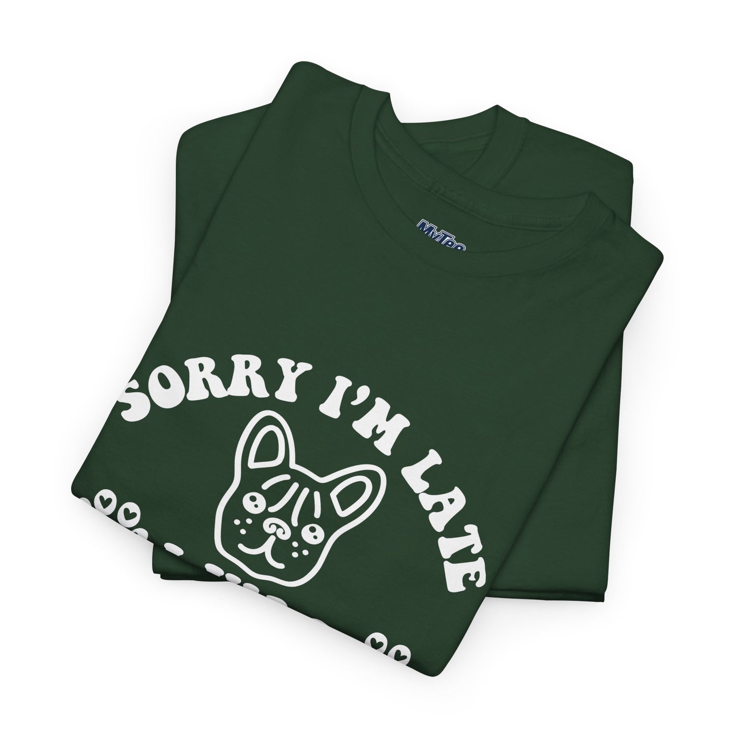 'Sorry I'm Late, I Was Hanging Out with My Dog' Unisex T-Shirt