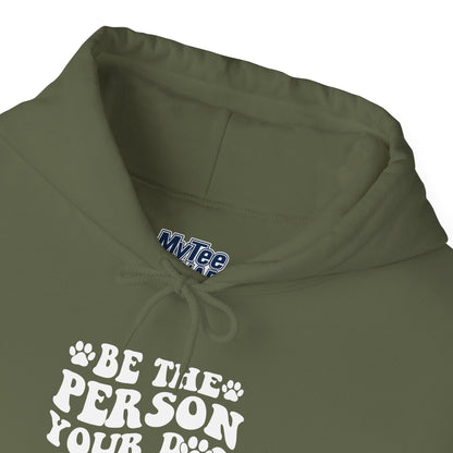 Be the Person Your Dog Thinks You Are' Cozy Pet Unisex Hoodie