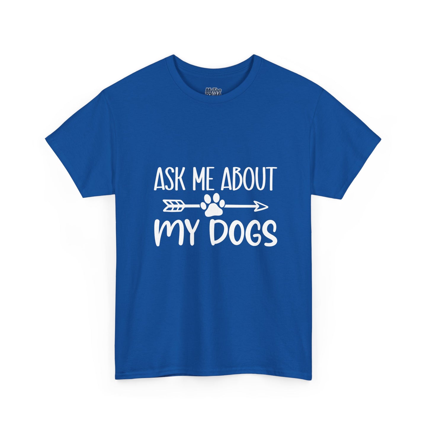 Ask Me About My Dogs Unisex Cotton T-Shirt | Dog Lover Gift