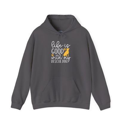 Life Is Good With My Rescue Dog Unisex Hoodie