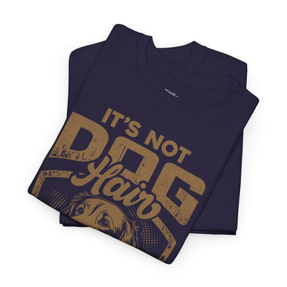 It’s Not Dog Hair It’s Golden Glitter T-Shirt Perfect For Retriever Mom & Dad