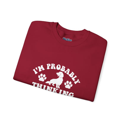 I'm Probably Thinking About My Dog Sweatshirt – Relatable & Cozy