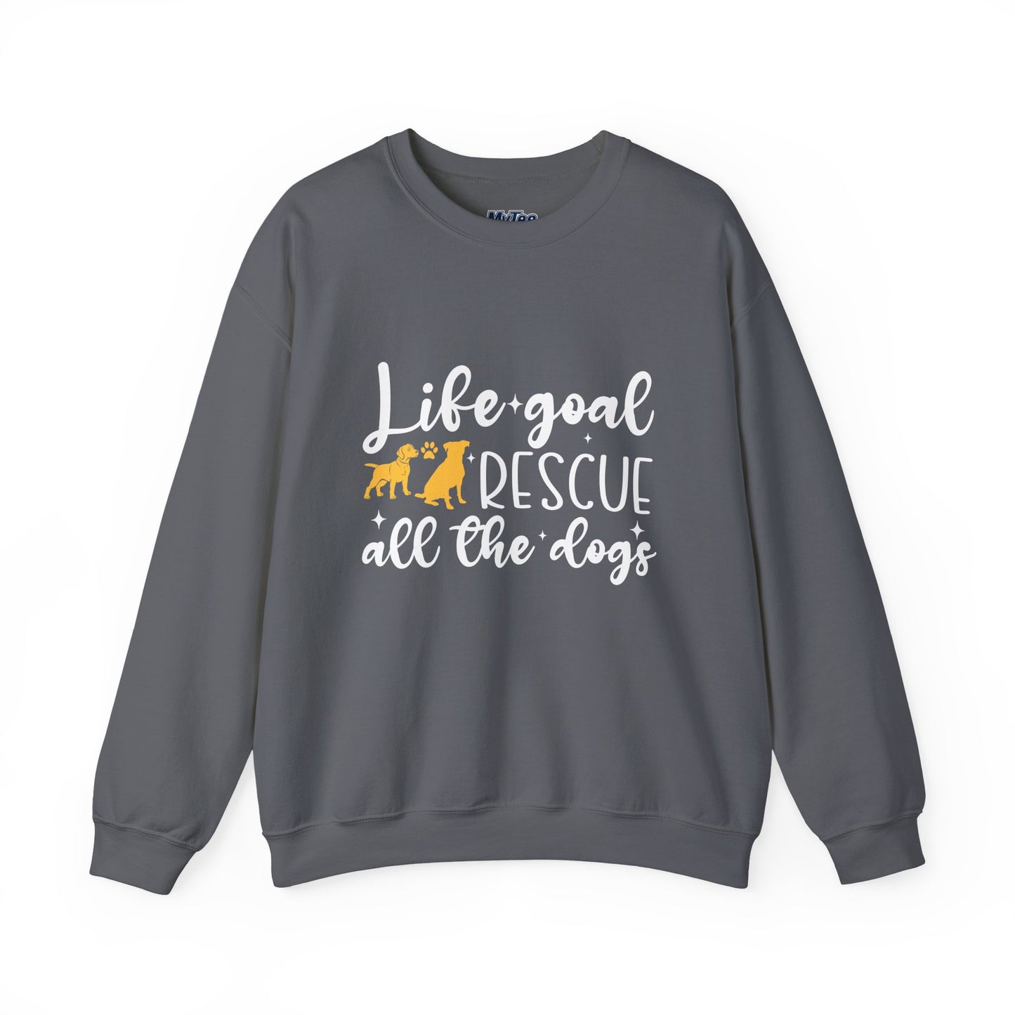 Life Goal Rescue All The Dogs Unisex Sweatshirt | Animal Rescue Merchandise
