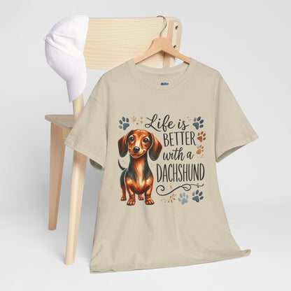 Life Is Better With A Dachshund Unisex T-Shirts | Everyday Dog Lover Style