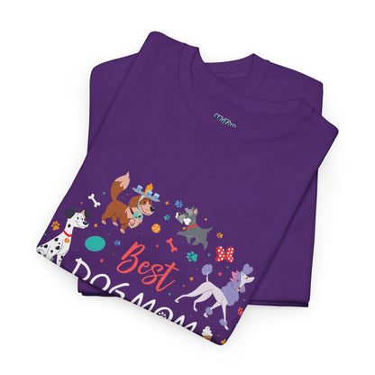 Best Dog Mom Ever Cotton T-Shirt In A Dog Universe