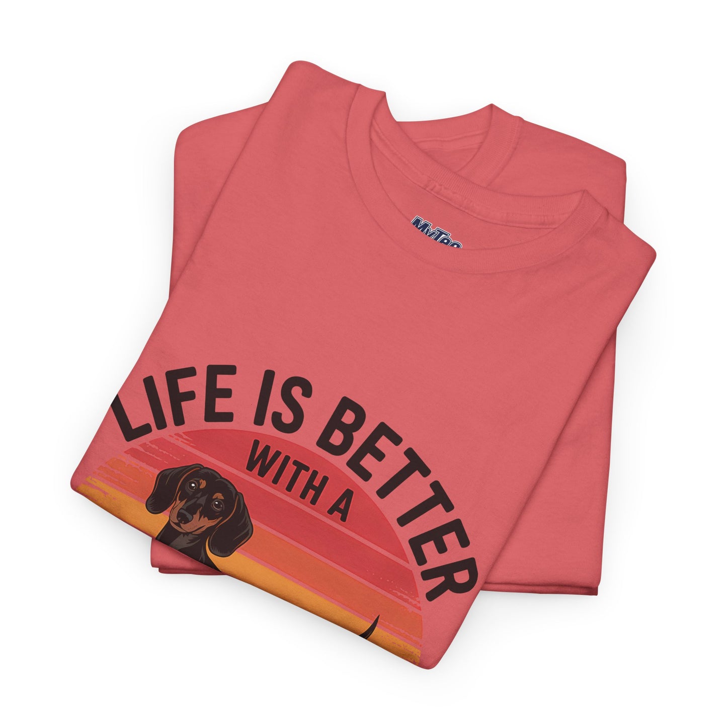 Life is Better With A Dachshund Unisex T-Shirt | Pet Owner Gift