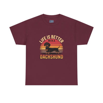 Life is Better With A Dachshund Unisex T-Shirt | Pet Owner Gift