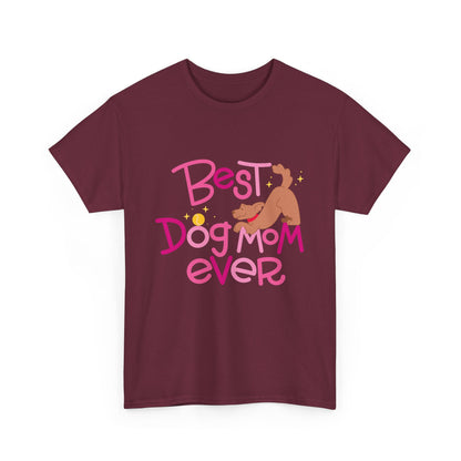Best Dog Mom Ever Cotton T-Shirt For Proud Mothers