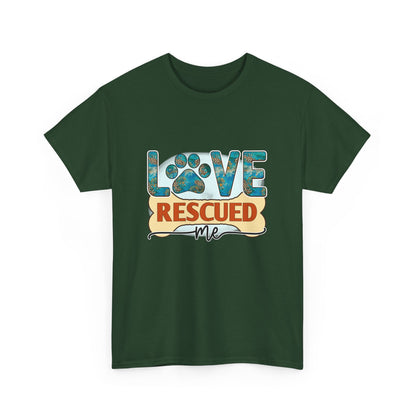 Love Rescued Me T-Shirt - Rescue Dogs Save Lives