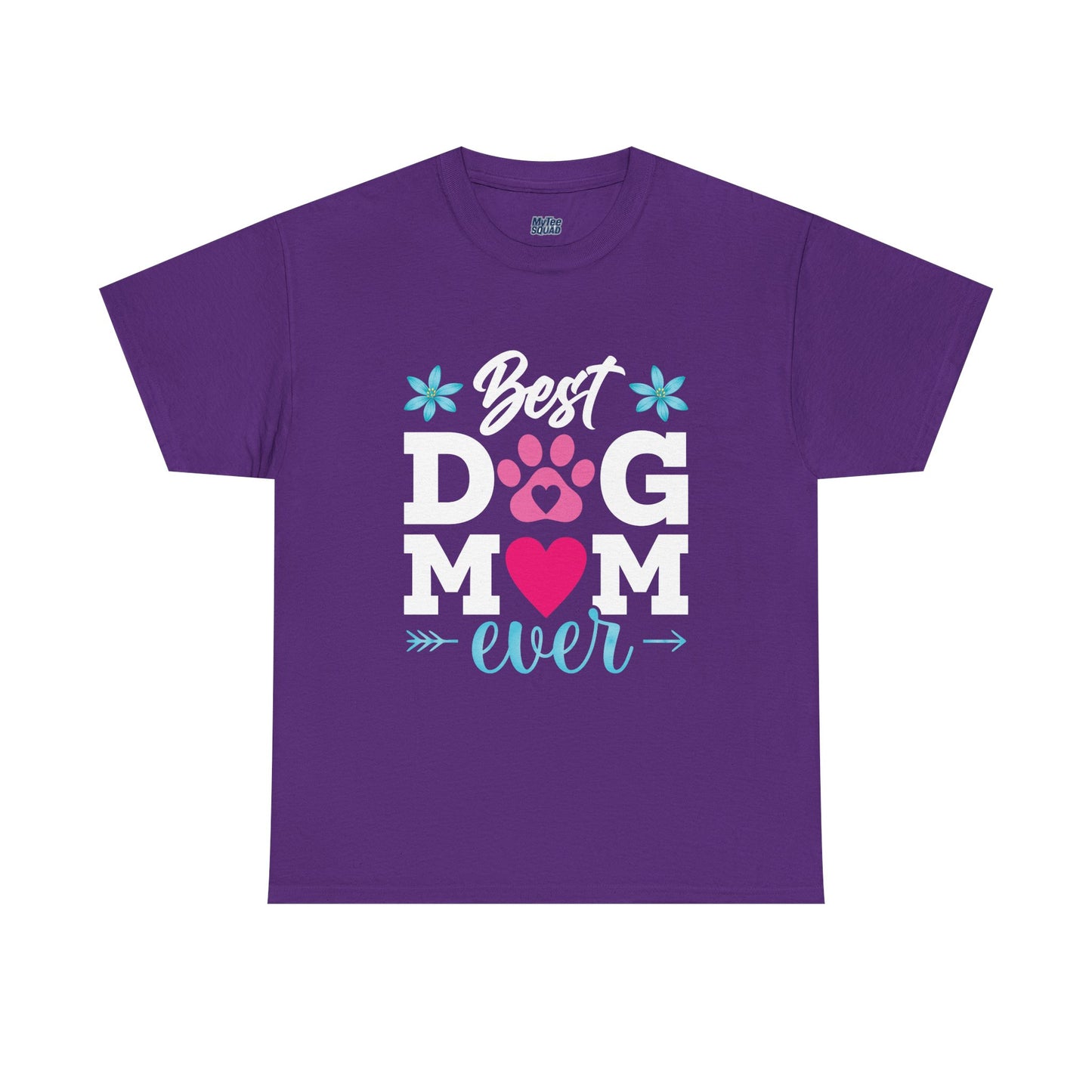 Best dog Mom Ever Cotton T-Shirt