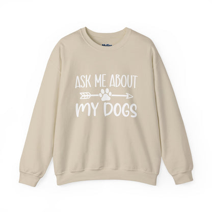 Ask Me About My Dogs Sweatshirt – Cozy & Proud Pet Parent Vibes