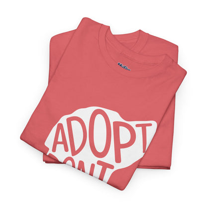 Adopt Don't Shop Unisex T-Shirt – Animal Rescue Awareness Tee
