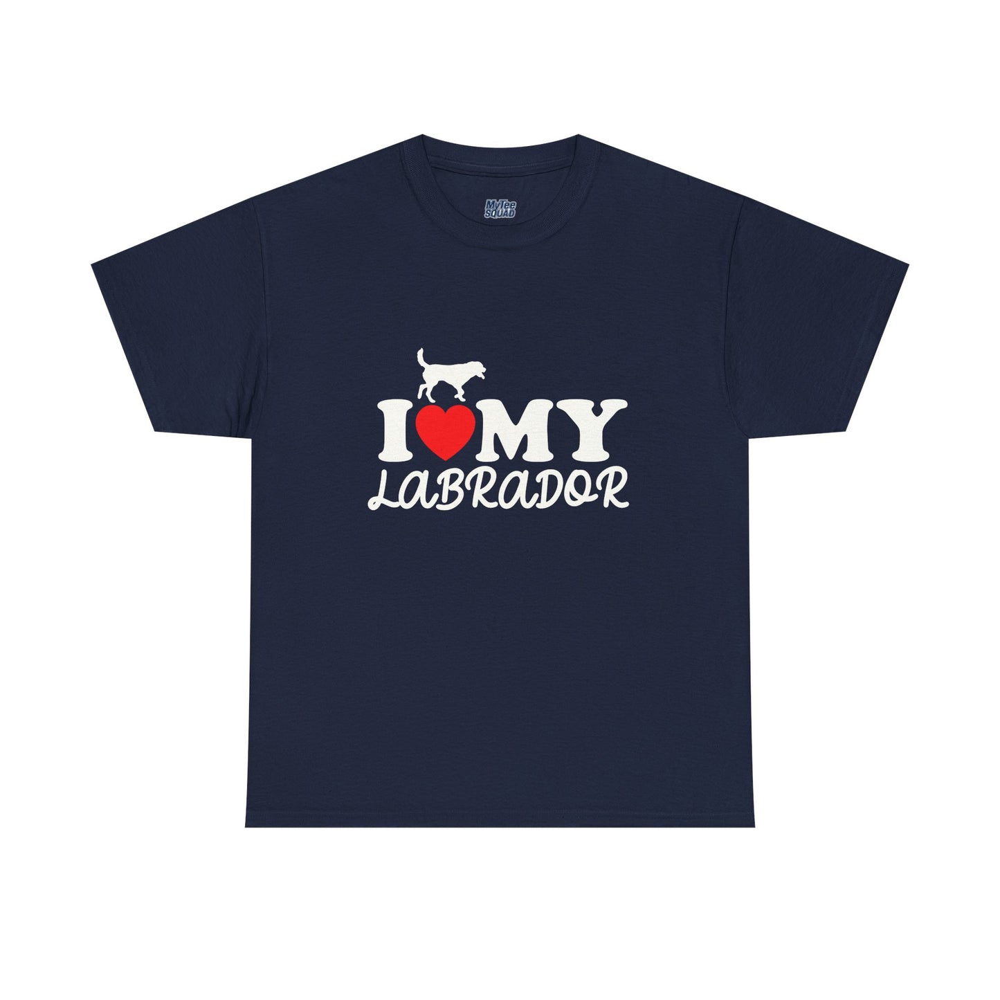 I Love My Labrador Unisex T-Shirts