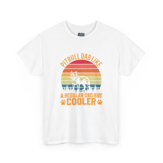 Pitbull Dad Like A Regular Dad But Cooler T-Shirt | Best Gift For Dog Father