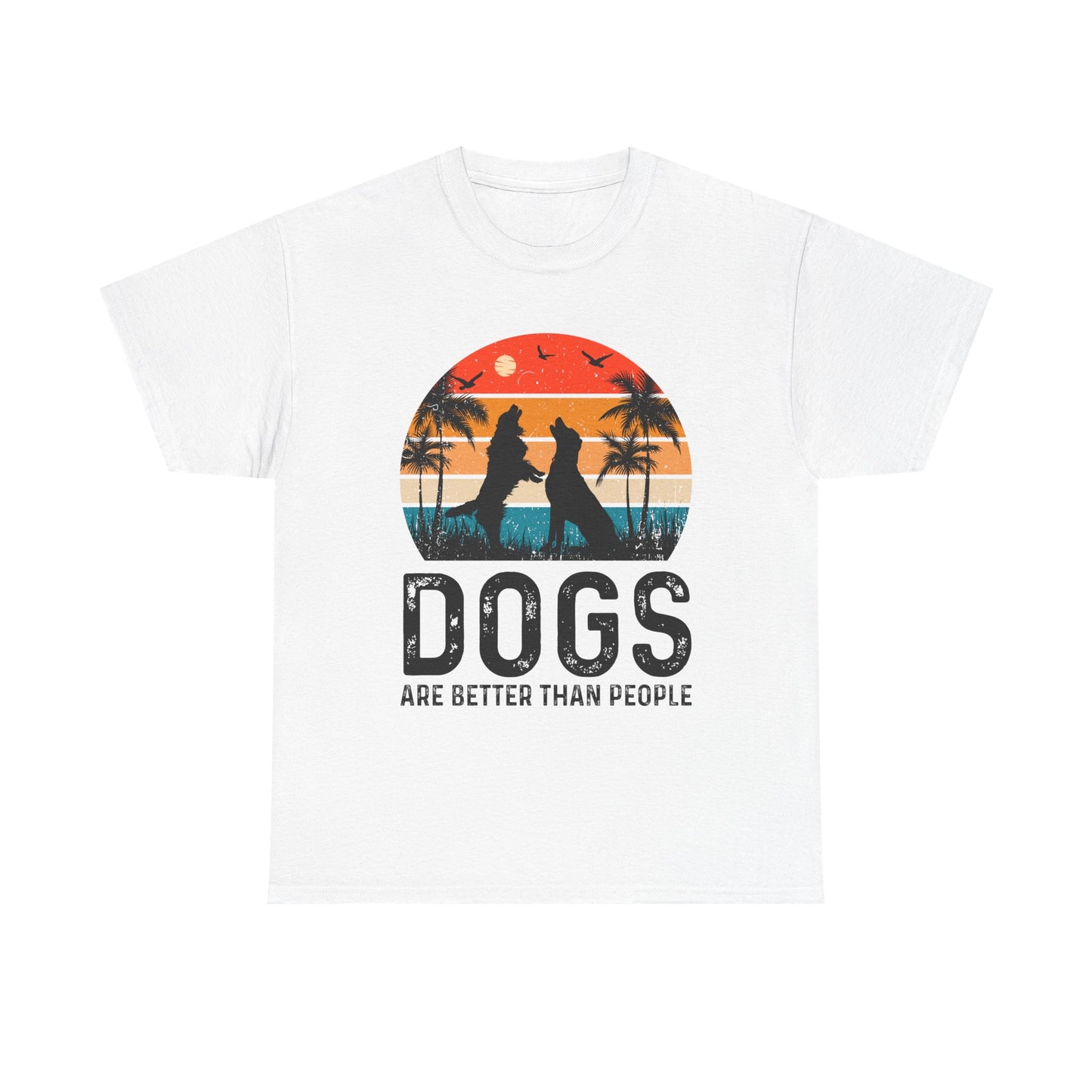 Dogs Are Better Than People Unisex T-Shirt