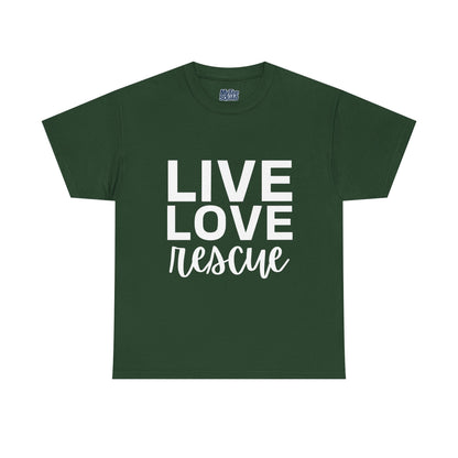 Live Love Rescue, Super Comfy T-Shirt