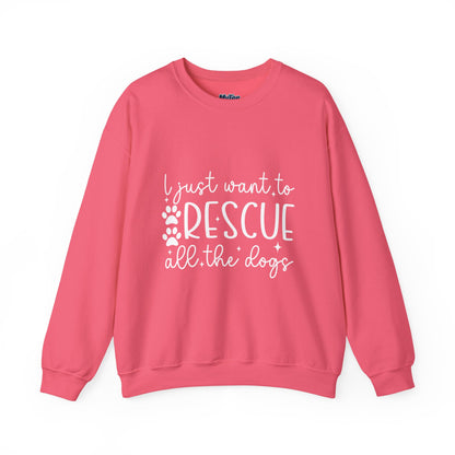 I Just Want To Rescue All The Dogs Unisex Sweatshirt | Cozy Mission Wear