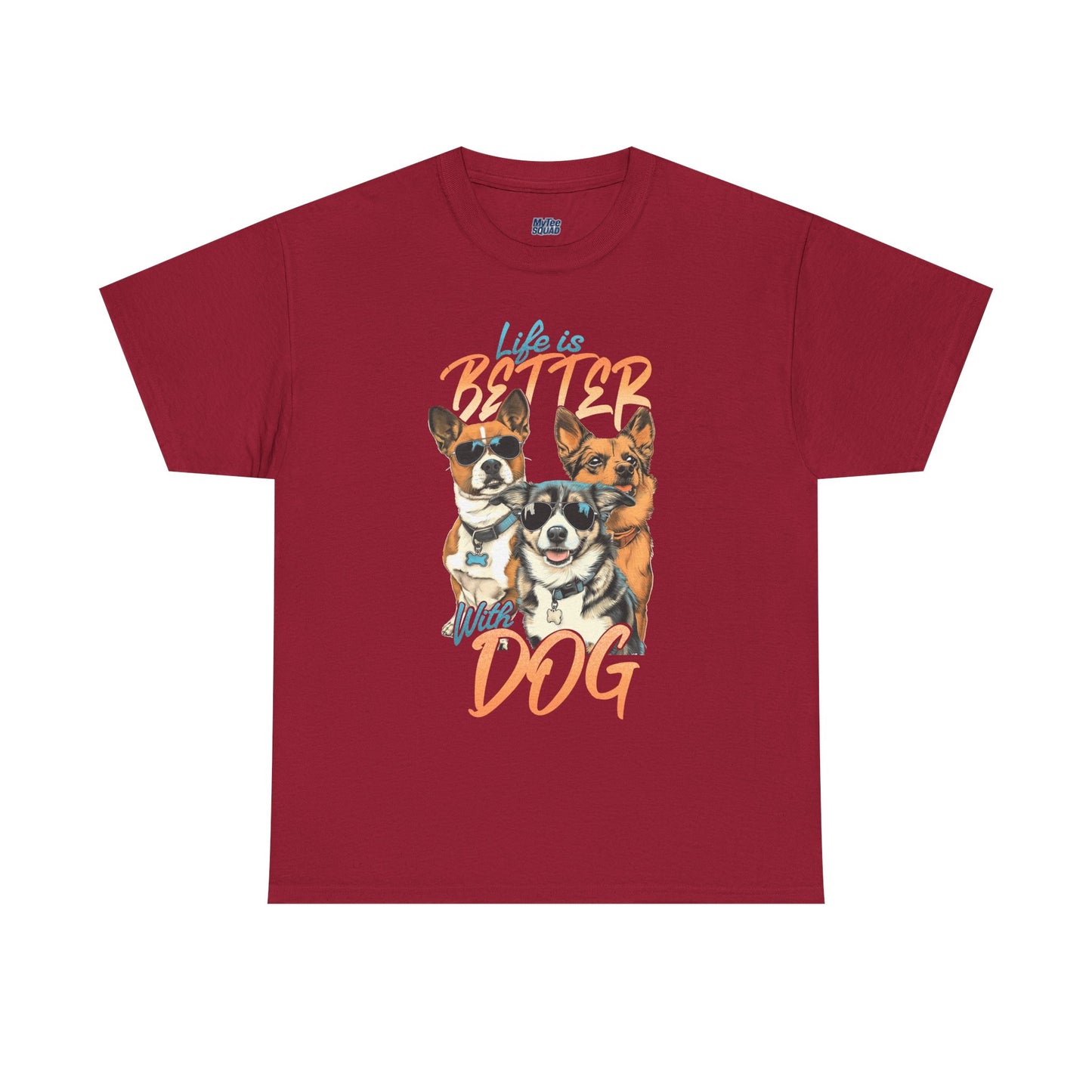 Life is Better With Dog Unisex T-shirt