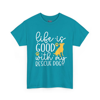 "Life Is Good With My Rescue Dog" Unisex T-Shirt | Dog Lover Gift