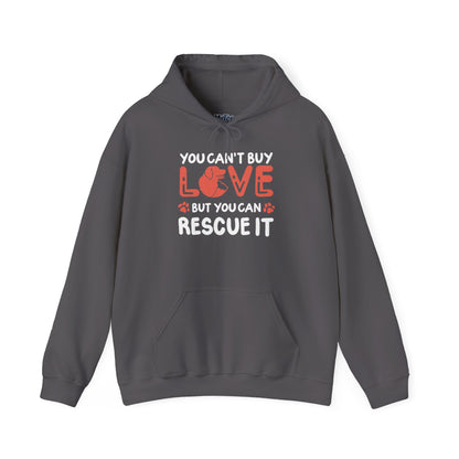 "You Can’t Buy Love, But You Can Rescue It" Unisex Hoodie