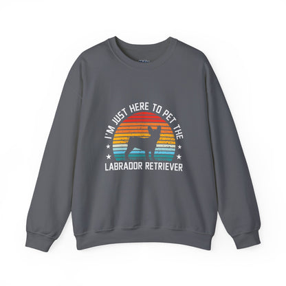 I'm Just Here To Pet The Labrador Retiever Unisex Sweatshirts