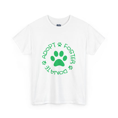 Adopt, Foster, Donate Unisex T-Shirt| Animal Rescue Support