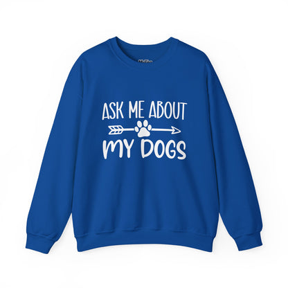 Ask Me About My Dogs Sweatshirt – Cozy & Proud Pet Parent Vibes