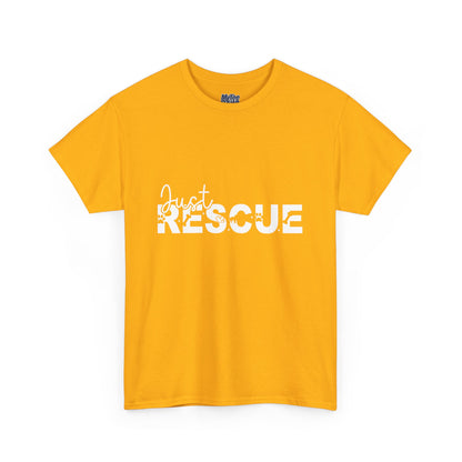 Just Rescue Unisex T-Shirt – For Proud Pet Rescuers