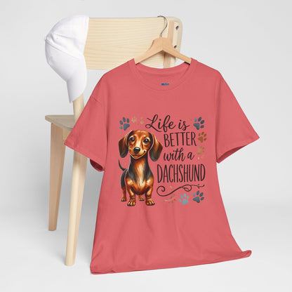 Life Is Better With A Dachshund Unisex T-Shirts | Everyday Dog Lover Style