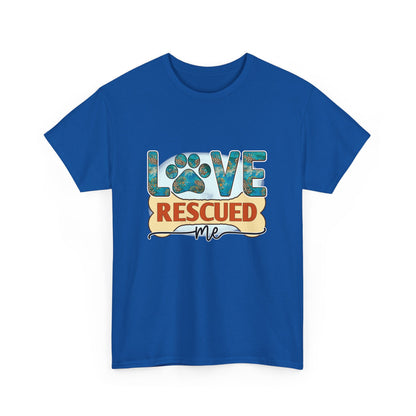 Love Rescued Me T-Shirt - Rescue Dogs Save Lives