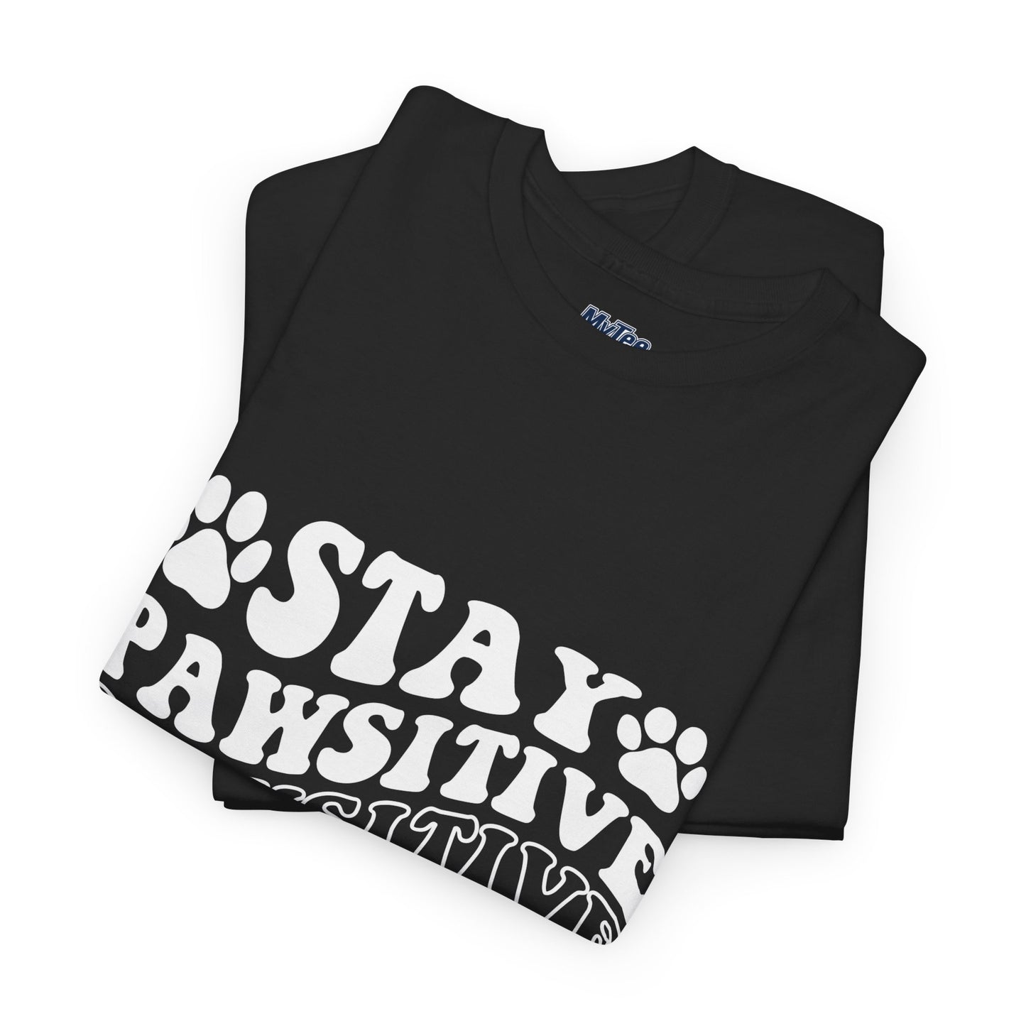 Stay Pawsitive Unisex T-Shirt For Animal Lovers