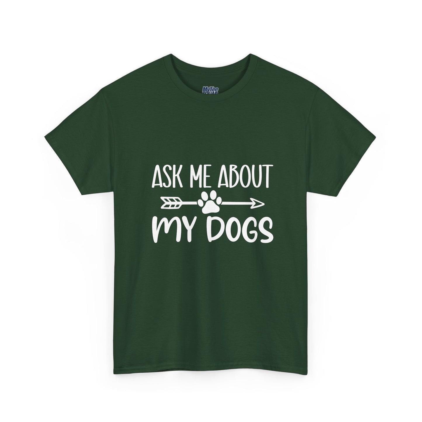 Ask Me About My Dogs Unisex Cotton T-Shirt | Dog Lover Gift
