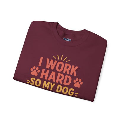 'I Work Hard So My Dog Can Have Nice Things' Unisex Sweatshirt | Cozy Pet Owner Gift