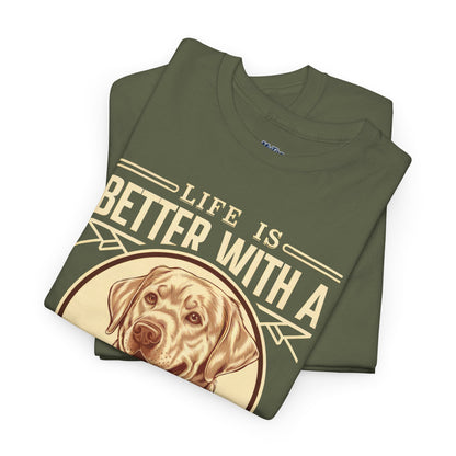 Life is Better With a Labrador Retriever Unisex T-Shirts