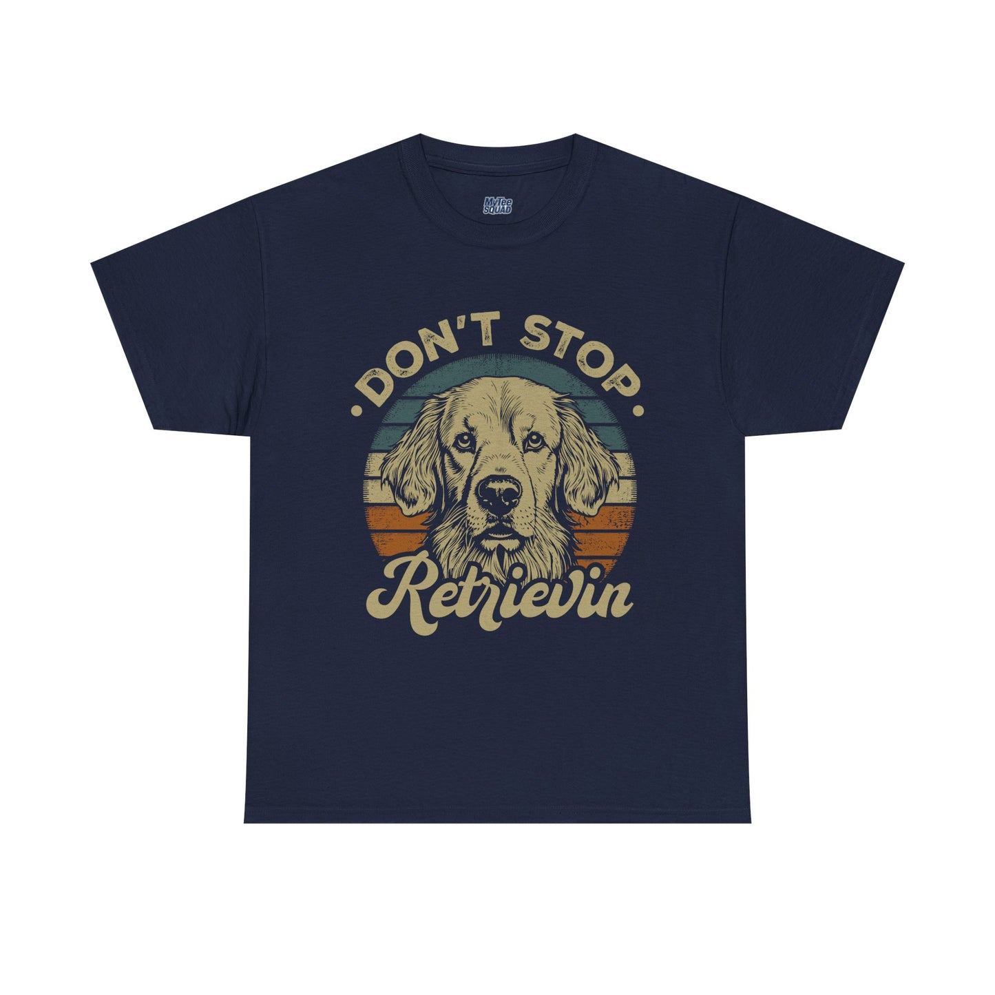 Don't Stop Retrieving, Golden Retriever Unisex T-Shirt