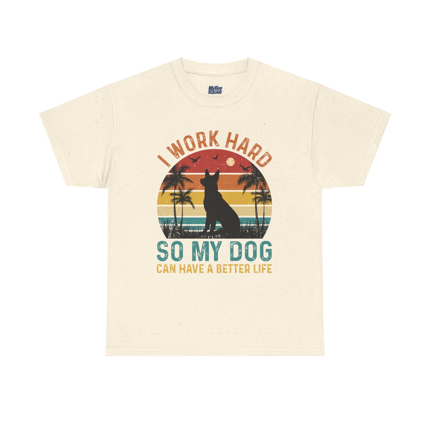 I Work Hard So My Dog Can Chill Unisex T-Shirt