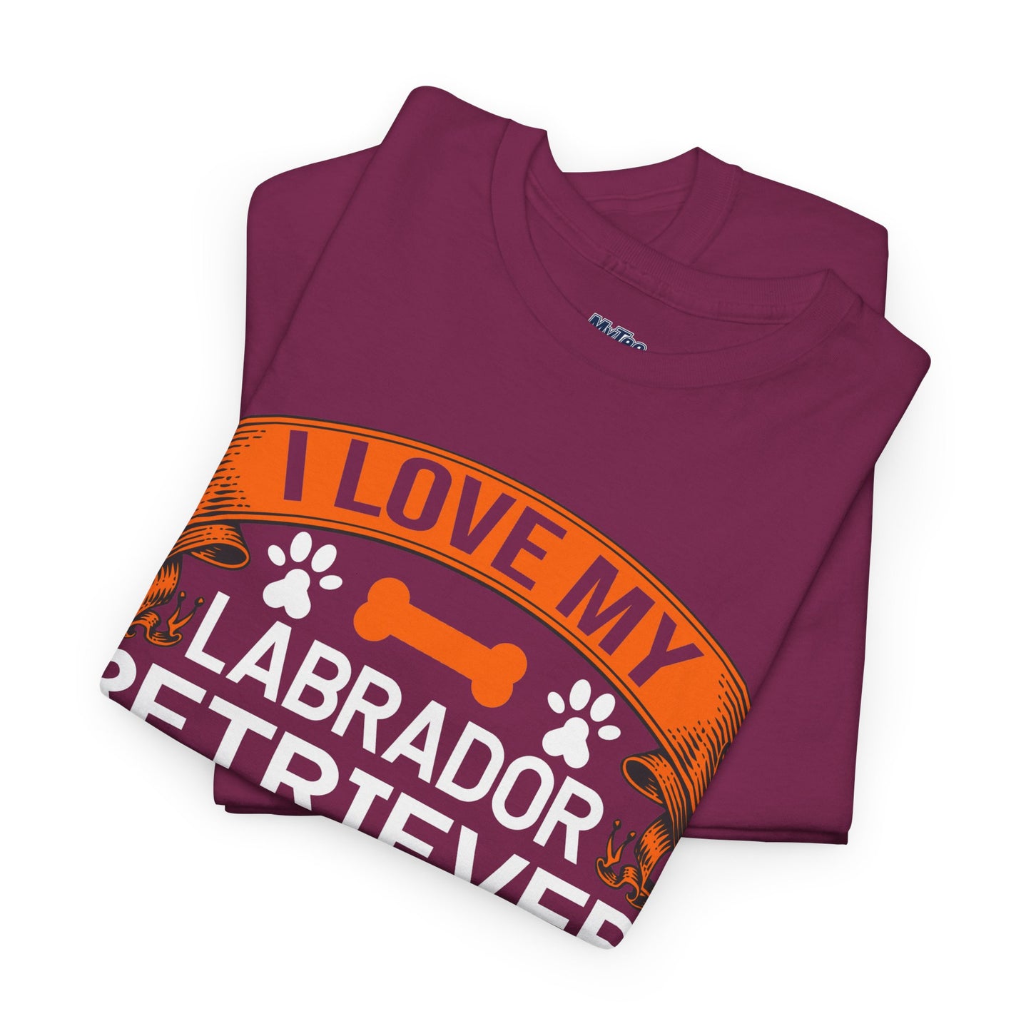 I Love My Labrador Retriever More Than My Sister T-shirts