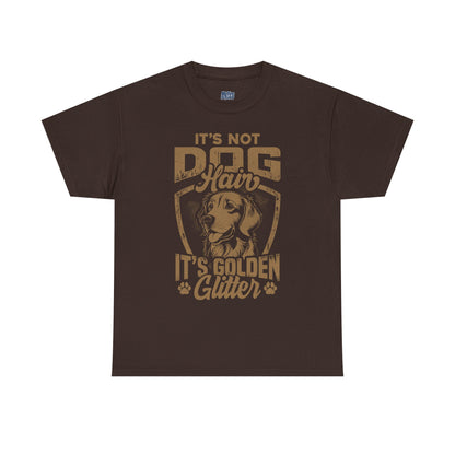 It’s Not Dog Hair It’s Golden Glitter T-Shirt Perfect For Retriever Mom & Dad