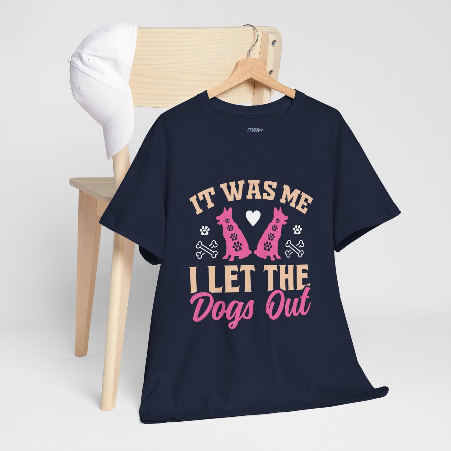 It Was Me I Let The Dogs Out Unisex T-Shirts For Dog Lover